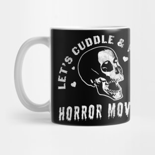 Let's Cuddle and Watch Horror Movies - Horror Movie Lover Mug